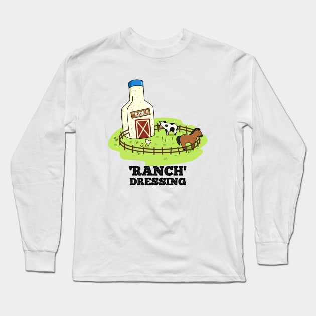 Ranch Dressing Cute Sauce Food Pun Long Sleeve T-Shirt by punnybone